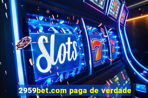 2959bet.com paga de verdade